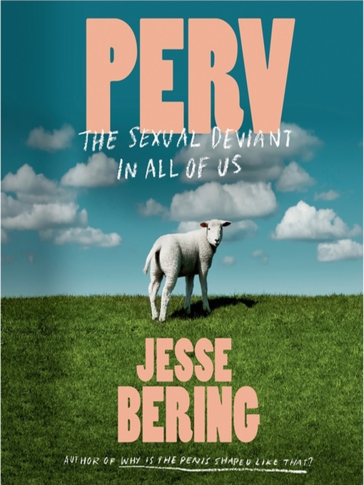 Title details for Perv by Jesse Bering - Wait list